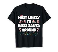 Most Likely to Boss Santa Around Funny Xmas Party Costume T-Shirt