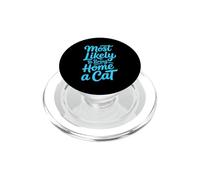 Most Likely To Bring Home A Cat PopSockets PopGrip for MagSafe