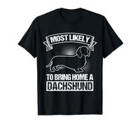 Most Likely to Bring Home A Dachshund Lover Gifts T-Shirt