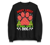 Most Likely To Bring Home A Dog Christmas Jumper, Funny Pet Lover Xmas Sweater, Cute Dog Lover Holiday Top Black