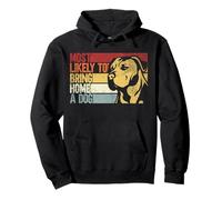 Most Likely To Bring Home A Dog. Funny Dog Lovers Pullover Hoodie