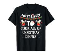 Most Likely to Cook Christmas Dinner Funny Matching Family T-Shirt