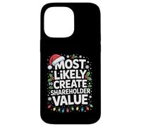 Most Likely To Create Shareholder Value Funny Xmas Pattern Case for iPhone 14 Pro Max