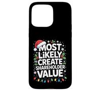 Most Likely To Create Shareholder Value Funny Xmas Pattern Case for iPhone 15 Pro Max