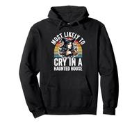 Most Likely To Cry In A Haunted House Funny Halloween Pullover Hoodie