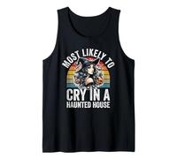 Most Likely to Cry in A Haunted House Funny Halloween Tank Top