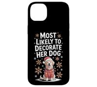 Most Likely To Decorate Her Dog Festive Pet Lover Pup Mom Case for iPhone 14 Plus