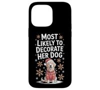Most Likely To Decorate Her Dog Festive Pet Lover Pup Mom Case for iPhone 14 Pro Max