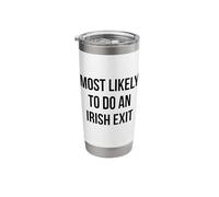Most Likely to Do an Irish Exit Funny St Patricks Stainless Steel Insulated Tumbler