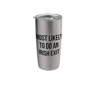 Most Likely to Do an Irish Exit Funny St Patricks Stainless Steel Insulated Tumbler