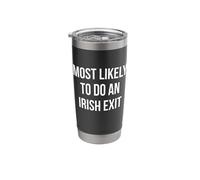 Most Likely to Do an Irish Exit Funny St Patricks Stainless Steel Insulated Tumbler