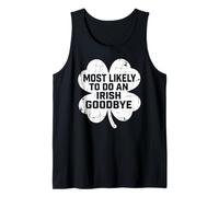 Most Likely to Do an Irish Exit Goodbye Funny St Patricks Tank Top