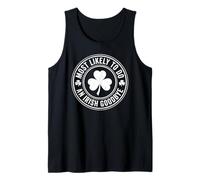 Most Likely to Do an Irish Exit Goodbye Funny St Patricks Tank Top
