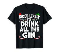 Most Likely To Drink All The Gin Christmas Matching Top T-Shirt