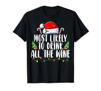 Most Likely to Drink All The Wine Santa Hat Xmas Christmas T-Shirt