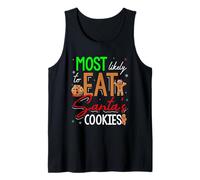 Most Likely to EAT Santa's Cookies Christmas Family Humor Tank Top