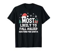 Most Likely to Fall Asleep Waiting for Santa Christmas Funny T-Shirt