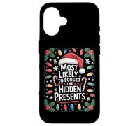 Most Likely To Forget The Hidden Presents Christmas Morning Case for iPhone 16