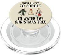 Most Likely To Forget To Water The Christmas Tree PopSockets PopGrip for MagSafe