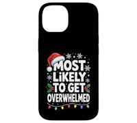 Most Likely To Get Overwhelmed Funny Christmas Holiday Mood Case for iPhone 14