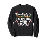 Most Likely To Go Fishing With Santa Funny Christmas Sweatshirt