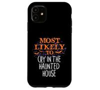 Most Likely To Halloween Cry In The Haunted House Matching Case for iPhone 11