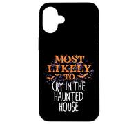 Most Likely To Halloween Cry In The Haunted House Matching Case for iPhone 16 Plus