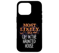 Most Likely To Halloween Cry In The Haunted House Matching Case for iPhone 16 Pro