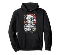 Most Likely to Hate The Matching Christmas Shirts Funny Pullover Hoodie