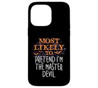 Most Likely To Hocus Halloween Pretend I'm The Master Devil Case for iPhone 14 Pro Max