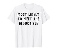 Most Likely to Meet The Deductible Chronic Illness Medical Value Graphic T-Shirt