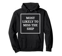 Most Likely to Miss the Ship for Cruise Lovers Funny Pullover Hoodie