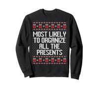 Most likely to organise all the presents ugly xmas sweater Sweatshirt