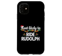 Most Likely To Ride Rudolph Funny Family Matching Christmas Case for iPhone 11