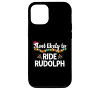 Most Likely To Ride Rudolph Funny Family Matching Christmas Case for iPhone 12/12 Pro