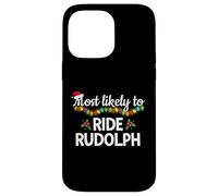 Most Likely To Ride Rudolph Funny Family Matching Christmas Case for iPhone 14 Pro Max