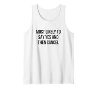 Most Likely to Say Yes and Then Cancel Funny Introvert Tank Top