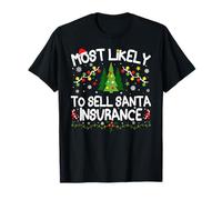 Most Likely to Sell Santa Insurance Christmas Matching T-Shirt