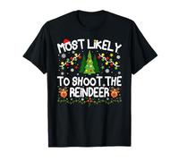 Most Likely To Shoot The Reindeer Christmas Matching T-Shirt