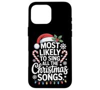 Most Likely To Sing All The Christmas Songs Caroling Crew Case for iPhone 16 Pro Max