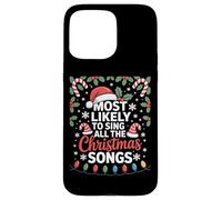 Most Likely To Sing All The Christmas Songs Choir Singer Case for iPhone 15 Pro Max
