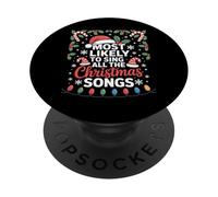 Most Likely To Sing All The Christmas Songs Choir Singer PopSockets Adhesive PopGrip