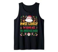 Most Likely to Sing All The Christmas Songs Funny Xmas Tank Top