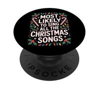 Most Likely To Sing All The Christmas Songs Music Lover PopSockets Adhesive PopGrip