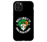 Most Likely to Sing an Irish Hymn Shamrock St. Patrick’s Day Case for iPhone 11 Pro