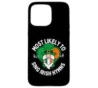 Most Likely to Sing an Irish Hymn Shamrock St. Patrick’s Day Case for iPhone 15 Pro Max