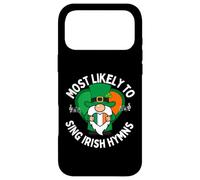 Most Likely to Sing an Irish Hymn Shamrock St. Patrick’s Day Case for iPhone 17 Pro Max