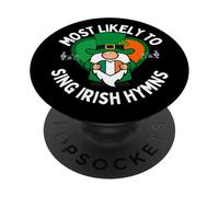 Most Likely to Sing an Irish Hymn Shamrock St. Patrick’s Day PopSockets Adhesive PopGrip