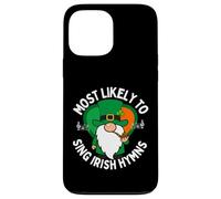 Most Likely to Sing Irish Hymns Shamrock St. Patrick’s Day Case for iPhone 13 Pro Max