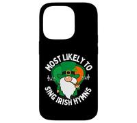 Most Likely to Sing Irish Hymns Shamrock St. Patrick’s Day Case for iPhone 14 Pro